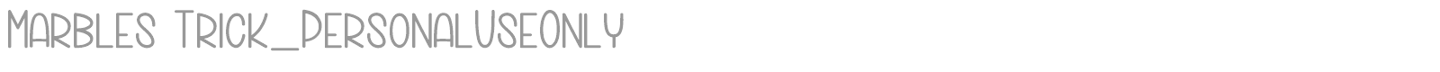 Marbles Trick font preview